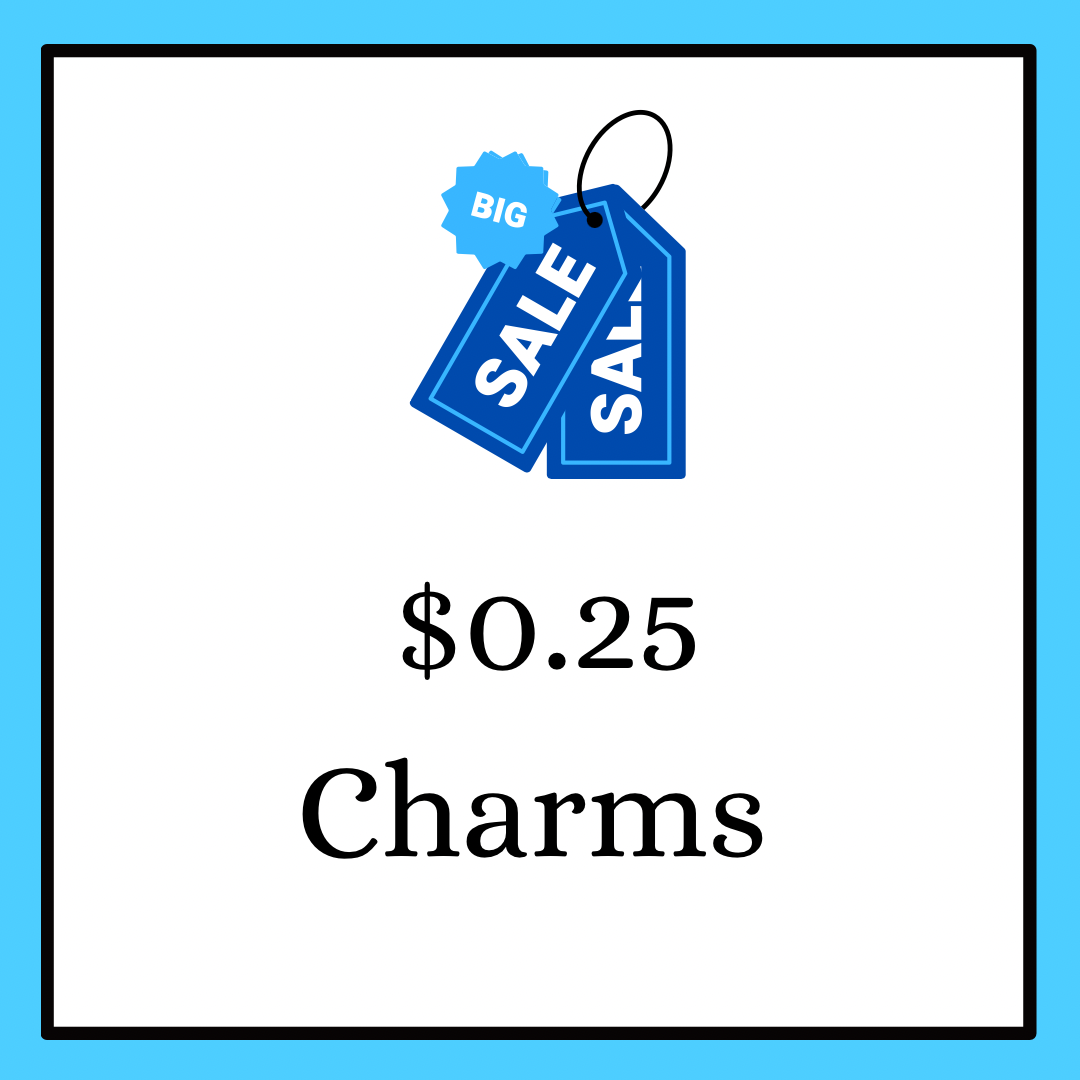 $0.25 Charms