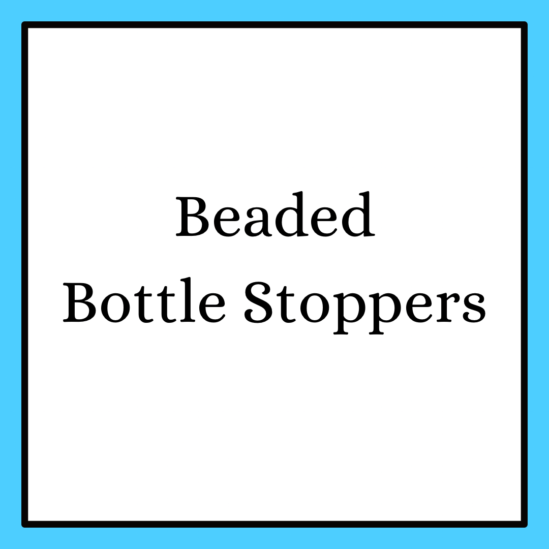 Beaded Bottle Stoppers